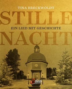 Stille Nacht von Tina Breckwoldt. Servus Verlag